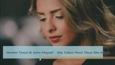 Walter Trout & John Mayall - She Takes More Than She Gives - Videoclip.bg
