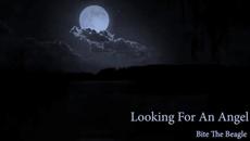 Bite The Beagle - Looking For An Angel - English subtitles - Videoclip.bg
