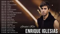 Enrique Iglesias Greatest Hits Playlist 2021 - Enrique Iglesias Best Songs Album Ever - Videoclip.bg