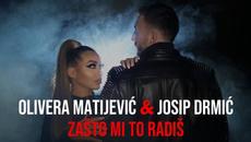 Olivera Matijević & Josip Drmić - ZAŠTO MI TO RADIŠ (Official video 2022) - Videoclip.bg