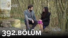 Yemin 392. Bölüm | The Promise Season 4 Episode 392 - Videoclip.bg