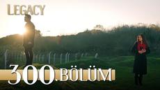Emanet 300. Bölüm | Legacy Episode 300 - Videoclip.bg