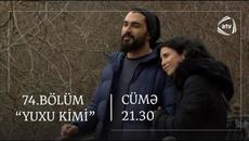 Yuxu Kimi 74.Bölüm - Videoclip.bg