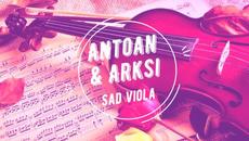Antoan & Arksi - Sad Viola - Videoclip.bg