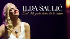 Ilda Saulic - Sad bih znala kako da te cuvam (Official video) - Videoclip.bg