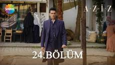 Aziz 24. Bölüm - Videoclip.bg