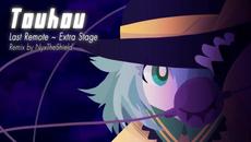Touhou - Last Remote [Remix by NyxTheShield][Koishi's Extra Stage Theme] - Videoclip.bg
