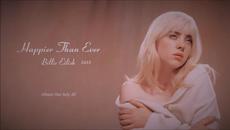 Billie Eilish - Happier Than Ever (Explicit) (2021) - Videoclip.bg