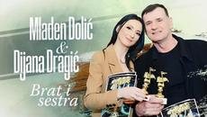 Mladen Dolic i Dijana Dragic - Brat i sestra (Audio 2022) - Videoclip.bg