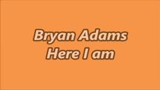 Bryan Adams - Here I am -  BG субтитри - Videoclip.bg