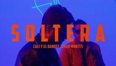 Cali Y El Dandee, Omar Montes - Soltera (Official Video) - Videoclip.bg