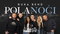 DJUKA BEND - POLA NOCI (OFFICIAL VIDEO) © 2022 - Videoclip.bg