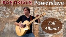 Iron Maiden - POWERSLAVE Full Album | Acoustic Guitar Cover by Thomas Zwijsen - Videoclip.bg
