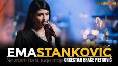 Ema Stankovic & ork. Brace Petrovic -  Ne znam sta si tugo moja (Cover 2023) - Videoclip.bg