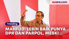 Terlibat 'Perang' Dengan Arteria Dahlan Cs, Mahfud MD: Lebih Baik Punya DPR Dan Parpol, Meskipun Jelek - Videoclip.bg