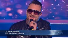 Almir Ajanovic - Cekam da vratis dan  (Tv Grand 07.07.2023.) - Videoclip.bg