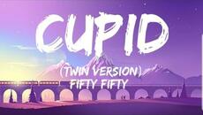 FIFTY FIFTY - Cupid ( Twin Version ) - lyrics - Videoclip.bg