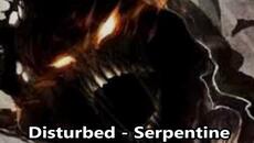 Disturbed - Serpentine - BG субтитри - Videoclip.bg