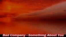 Bad Company  - Something About - BG субтитри - Videoclip.bg