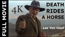 Death Rides a Horse (1967) | Stunning 4K Remaster | Full Spaghetti Western Movie | Lee Van Cleef - Videoclip.bg