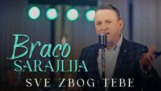 BRACO SARAJLIJA - SVE ZBOG TEBE (2024) - Videoclip.bg