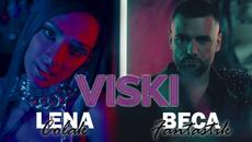 BECA FANTASTIC & LENA COLAK  - VISKI (OFFICIAL VIDEO) - Videoclip.bg
