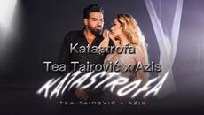 TEA TAIROVIĆ X AZIS - KATASTROFA - TEKST(LYRICS) - Videoclip.bg