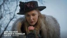 Şakir Paşa Ailesi: Mucizeler ve Skandallar 7. Bölüm 1. Fragmanı - Videoclip.bg