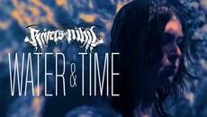 Rivers of Nihil - Water & Time (Official Video) - Videoclip.bg
