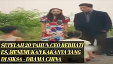 CEO Berhati ES, Menemukan Kakanya Yang Di Siksa - Setelah 20 Tahun - Drama China - Videoclip.bg