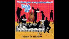 Touch & Go - Tango In Harlem - Videoclip.bg