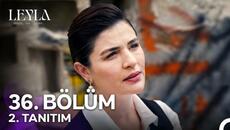 Leyla: Hayat…Aşk…Adalet... 36. Bölüm 2. Tanıtım - "Dilara Senin Eve Giriş Biletin!" - Videoclip.bg