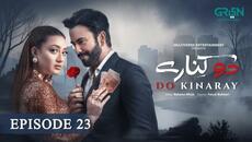 Do Kinaray Episode 23 (Subtitles) 17th June 2025 | Momina Iqbal - Junaid Khan | Green Entertainment - Videoclip.bg