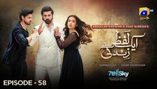 Aik Lafz Zindagi Episode 58 - [Eng Sub] - Saad Qureshi - Hira Khan - Sohail Sameer - 7th July 2025 - Videoclip.bg