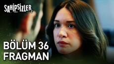 Sahipsizler 36. Bölüm Fragman - Videoclip.bg