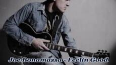 Joe Bonamassa - Feelin Good - BG субтитри - Videoclip.bg