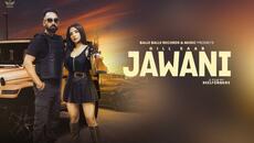 JAWANI : GILL SAAB (Official Video) | Vicky Dhaliwal | New Punjabi Songs 2025 | Latest Punjabi Songs - Videoclip.bg