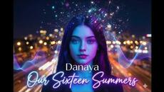 Даная - Our Sixteen Summers (EDM English Version 2025) - Videoclip.bg