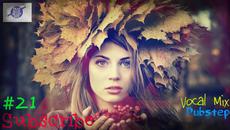 Amazing Dubstep Vocal 2014 Hd • Mix By Dj Bluebeast #21 - Videoclip.bg