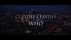 Claydee & Faydee - Who (Official Video) - Videoclip.bg